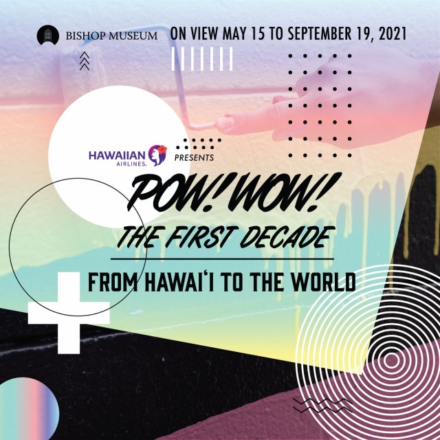 POW!WOW!ハワイから世界へ ～ハワイアン航空主催の新たな展示会がビショップミュージアムにて開催～｜allhawaiiオールハワイ