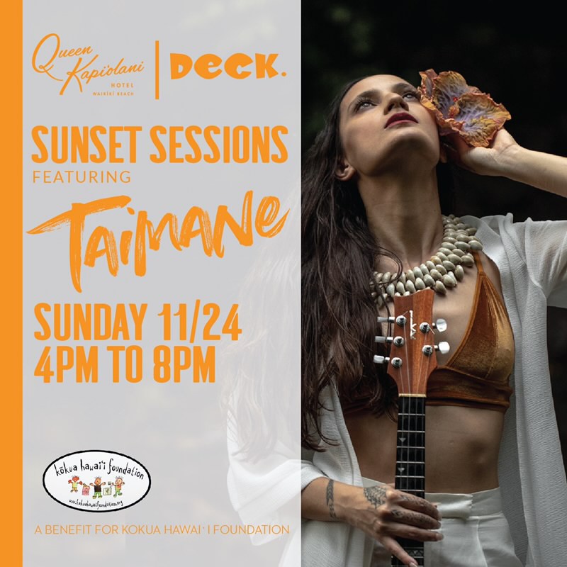 SUNSET SESSIONS FT. TAIMANE AT DECK.IN QUEEN KAPIOLANI HOTEL