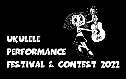 Ukulele Performance Festival ＆ Contest 2022